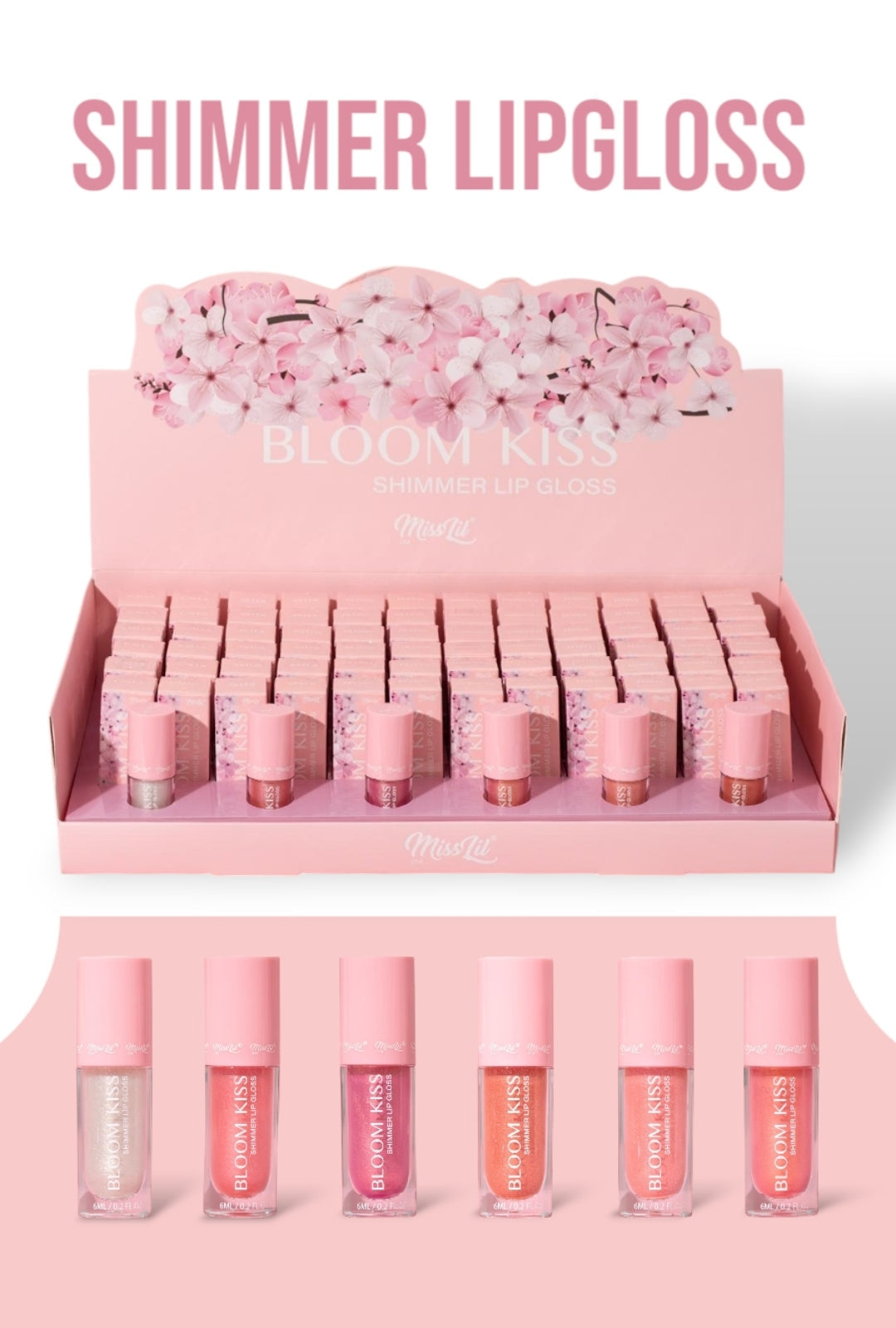 MISS LIL Bloom Kiss Shimmer Lipgloss   | 72pcs Dispay  + Tester free